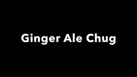 Ginger Ale Chugging